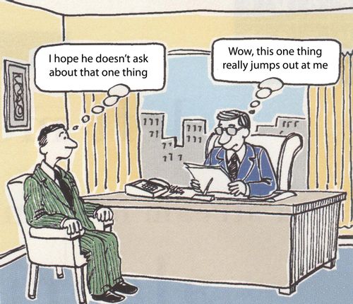 'I hope he doesn't ask about that one thing.'