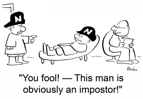 'You fool! -- This man is obviously an impostor!'