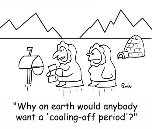 'Why on earth would anybody want a 'cooling-off period'?'