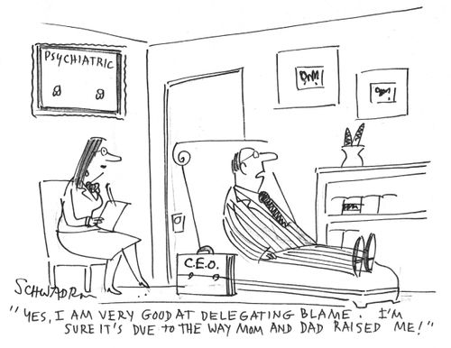 'Yes, I am very good at delegating blame. I'm sure it's due to the way Mom and Dad raised me!'