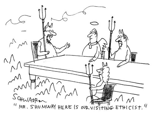 'Mr.Shumway here is our visiting ethicist.'  