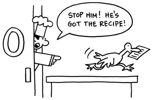 Stop him! He's got the recipe! (Bird running out of the kitchen).