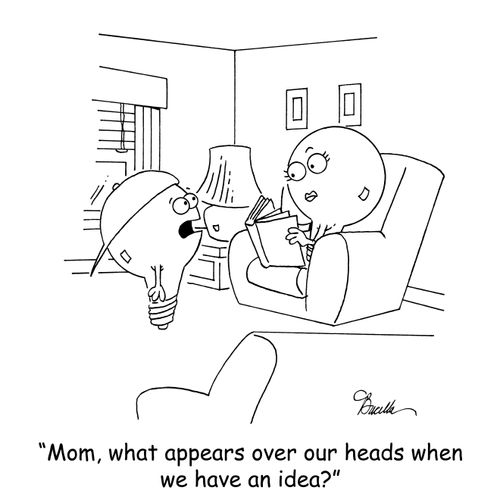 'Mom, what appears over our heads when we have an idea?'