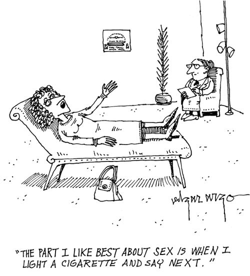 'The part I like best about sex is when I light a cigarette and say next.'