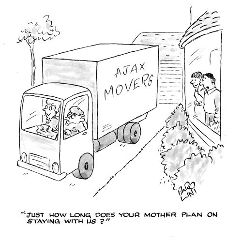 'Just how long does your mother plan on staying with us?'