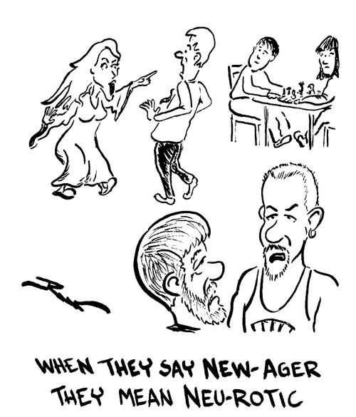 When they say New-Ager, they mean neurotic.