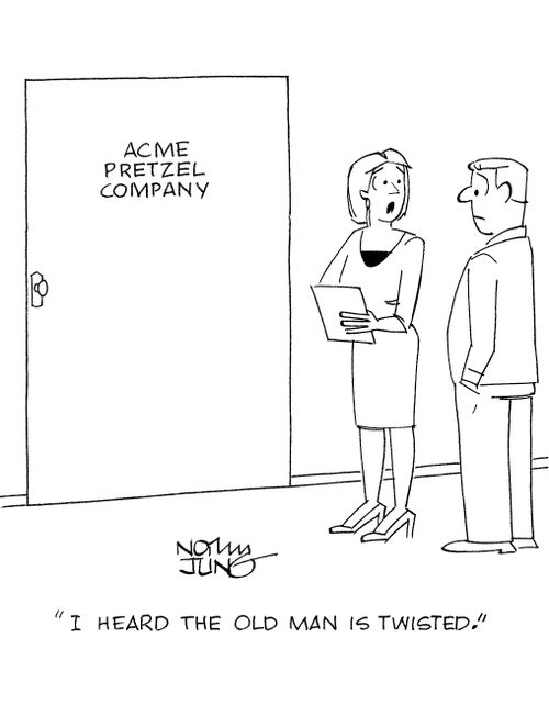 'I heard the old man is twisted.'