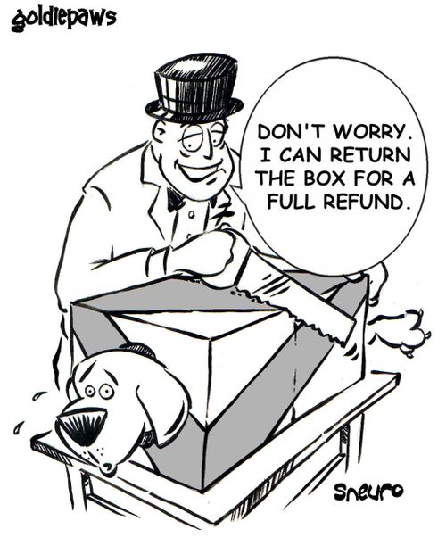 Don't worry. I can return the box for a full refund.