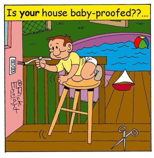'Is your house baby-proofed?'