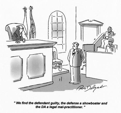 'We find the defendant guilty, the defense a showboater and the DA a legal mal-practitioner.'