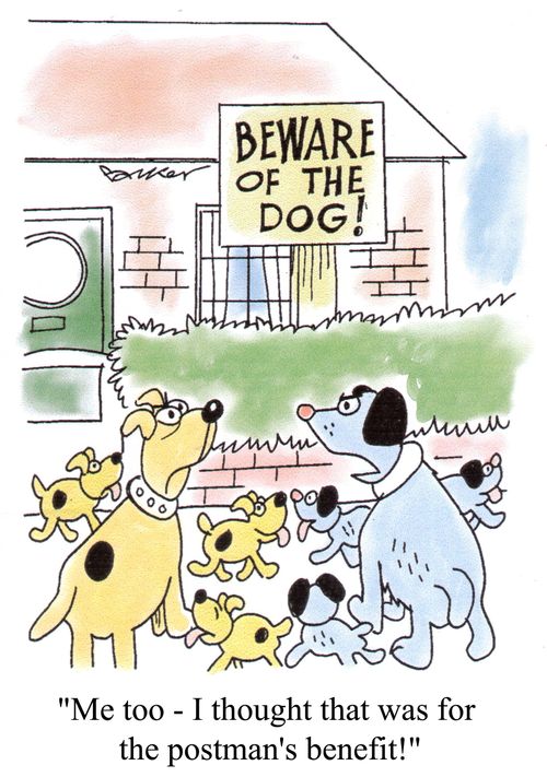 "Me too - I thought that was for the postman's benefit!"