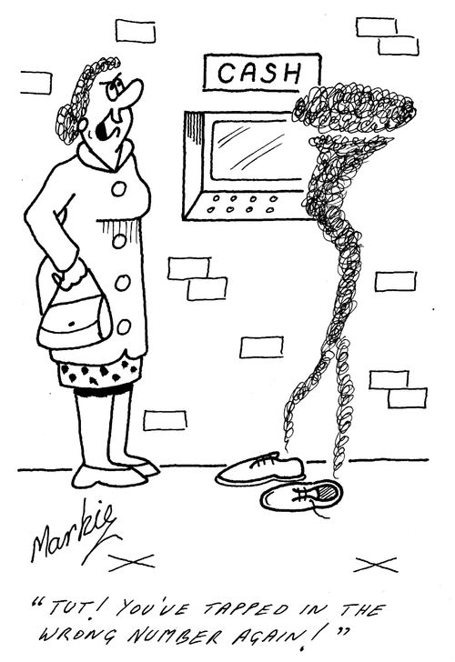 "Tut! You've tapped in the wrong number again!"