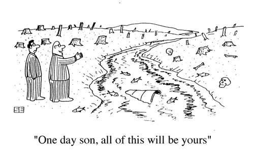 "One day son,all of this will be yours."