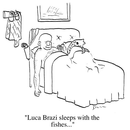 "Luca Brazi sleeps with the fishes..."