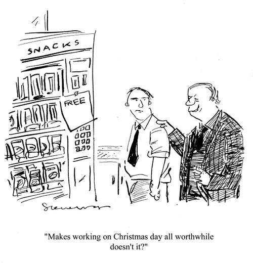 'Makes working on Christmas day all worthwhile doesn't it?'
