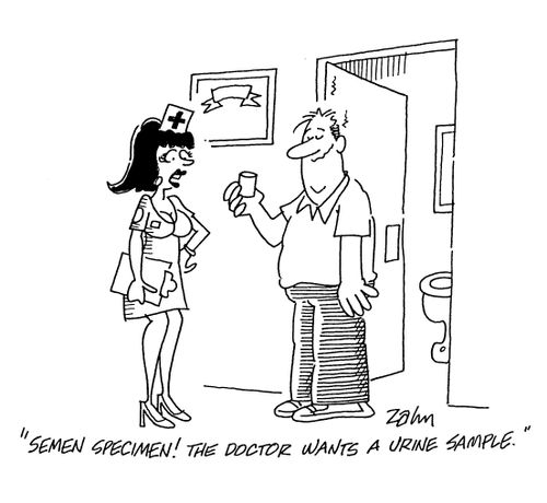 'Semen specimen! The doctor wants a urine sample.'