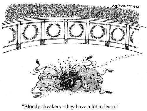 'Bloody streakers - they have a lot to learn.'