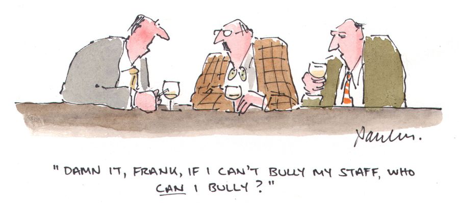"Damn it,Frank,if I can't bully my staff, who can I bully?"