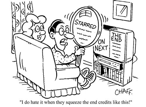 'I do hate it when they squeeze the end credits like this!'
