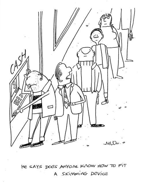 'He says does anyone know how to fit a skimming device?'