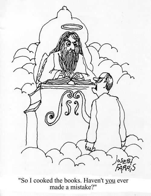 'So I cooked the books. Haven't you ever made a mistake?'