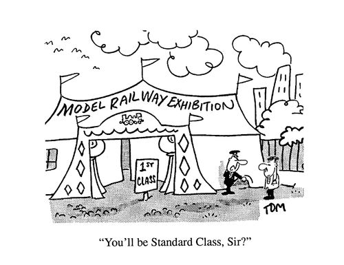 'You'll be Standard Class, Sir?'