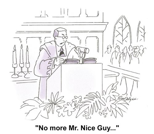 'No more Mr. Nice Guy...'