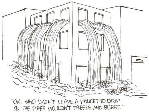 'Ok, who didn't leave a faucet to drip so the pipes wouldn't freeze!' 