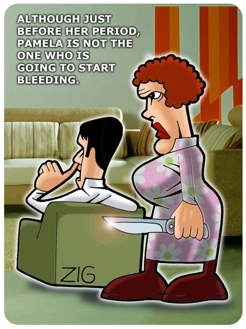 Although just before her period, Pamela is not the one who is going to start bleeding...