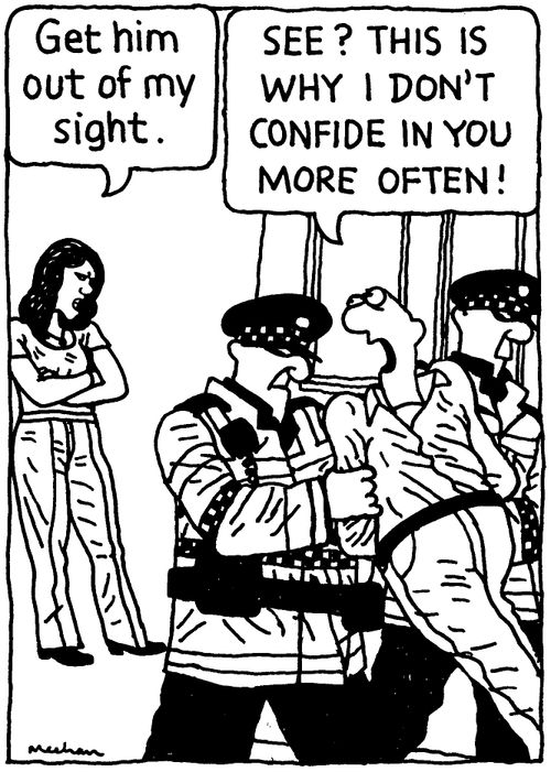 'Get him out of my sight.' 'SEE? THIS IS WHY I DON'T CONFIDE IN YOU MORE OFTEN!'
