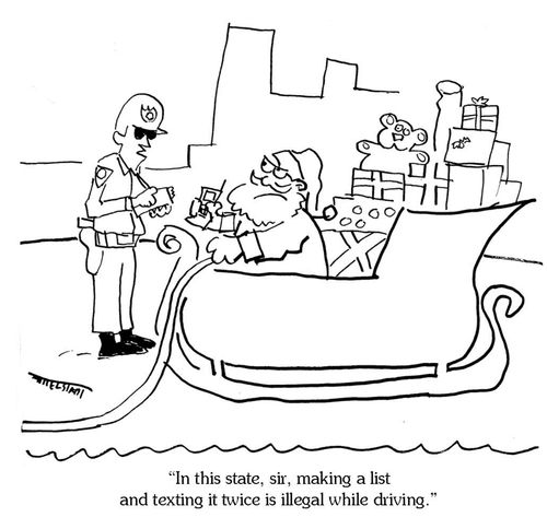'In this state, sir, making a list and texting it twice is illegal while driving.'