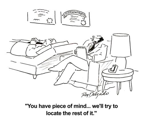 'You have piece of mind...we'll try to locate the rest of it.'