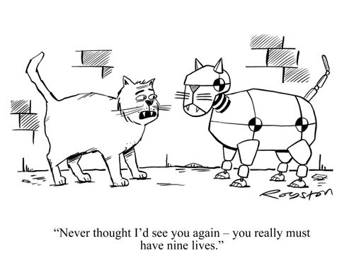 'Never thought I'd see you again - you really must have nine lives.'