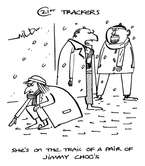 'She's on the trail of a pair of Jimmy Choo's.'