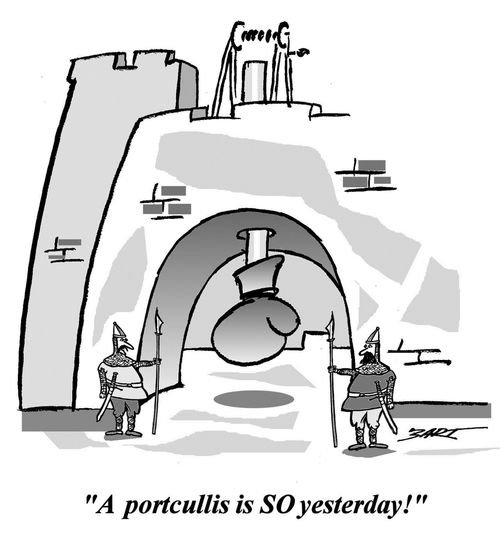 'A portcullis is SO yesterday!'