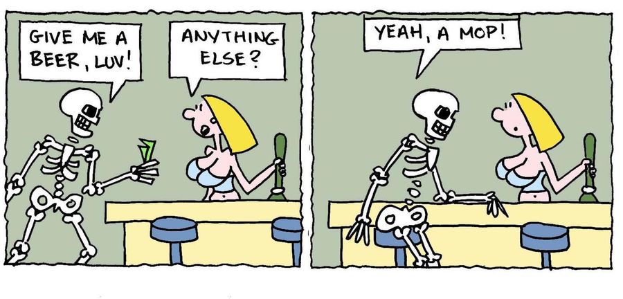 'Give me a beer, luv. . . Yeah, a mop.'