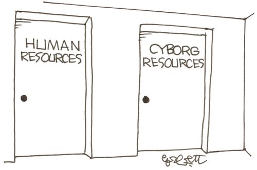 Human Resources...Cyborg Resources.