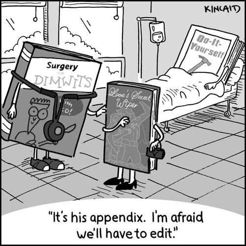 'It's his appendix. I'm afraid we'll have to edit.'