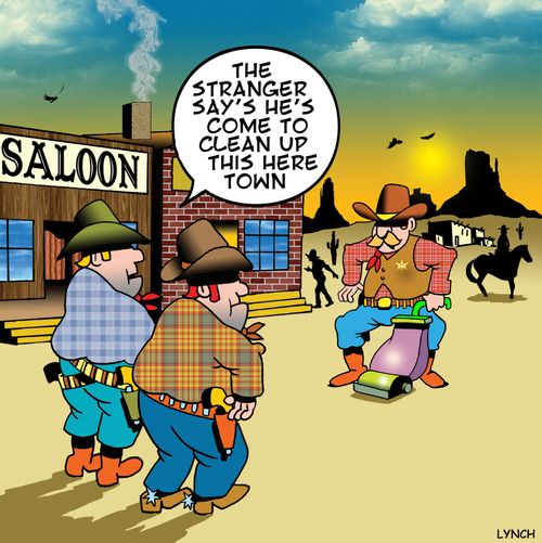 'The stranger say's he's come to clean up this here town.'