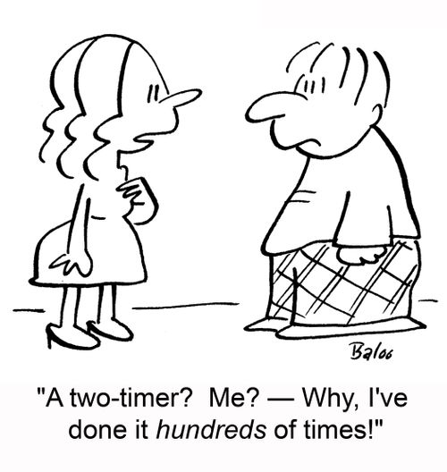 'A two-timer? Me? -- Why, I've done it hundreds of times!'