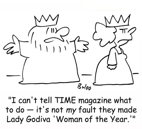 'I can't tell TIME magazine what to do -- it's not my fault they made Lady Godiva 'Woman of the Year.''