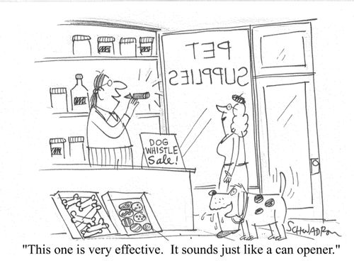 'This one is very effective. It sounds just like a can opener.'