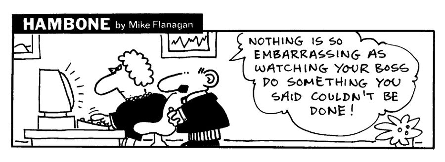 STRIP Hambone: Boss doing what you said couldn't be done