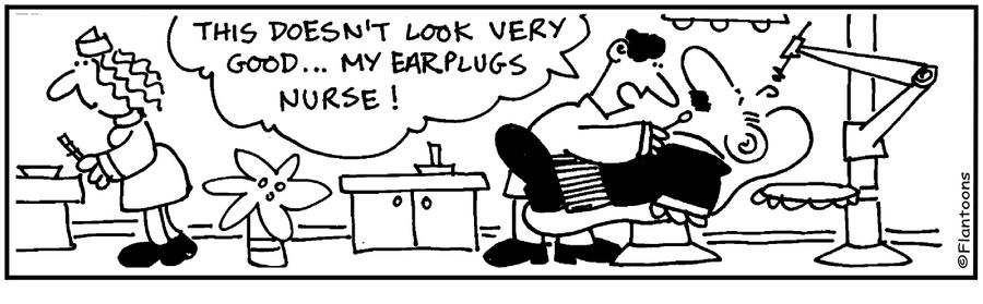 'Doesn't look good...My ear plugs nurse.'