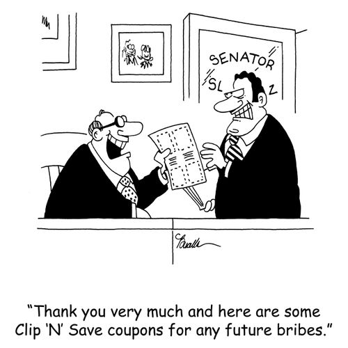 'Thank you very much and here are some Clip 'N' Save coupons for any future bribes.'
