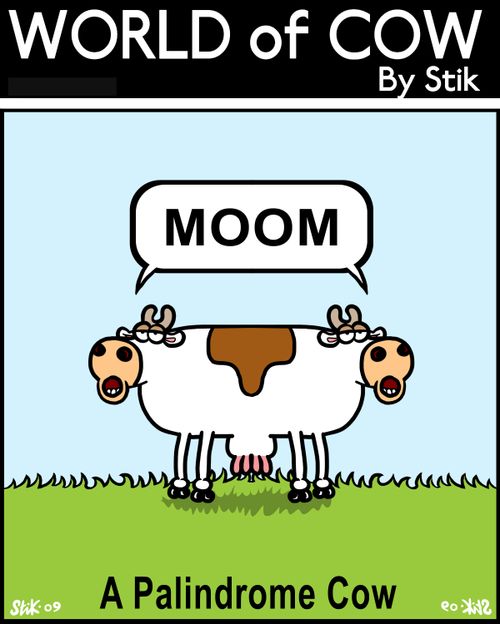 A Palindrome Cow.