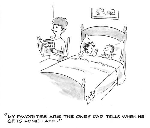 'My favorites are the ones dad tells when he gets home late.'