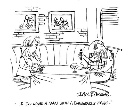 'I do love a man with a dangerous edge.'