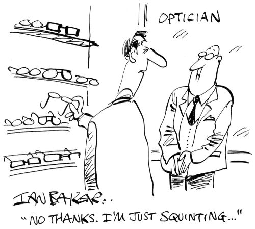 'No thanks. I'm just squinting...'