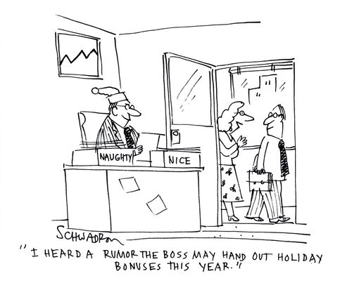 'I heard a rumor the boss may hand out holiday bonuses this year.'
